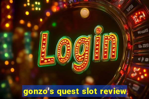 gonzo's quest slot review