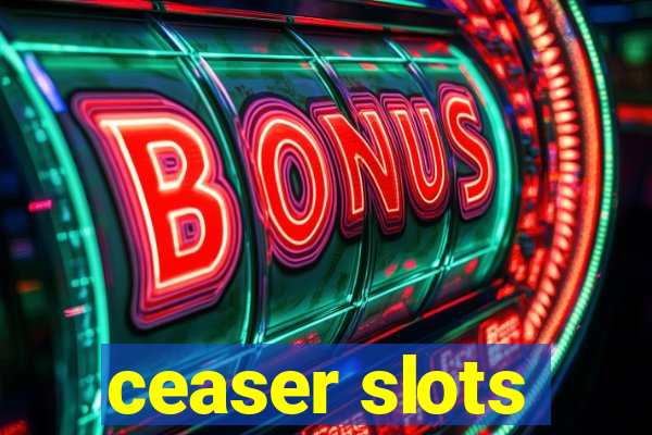 ceaser slots