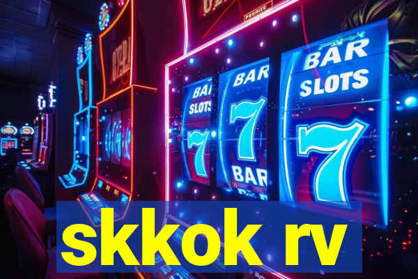 skkok rv