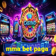 mma bet paga