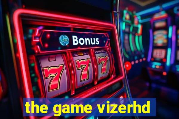 the game vizerhd