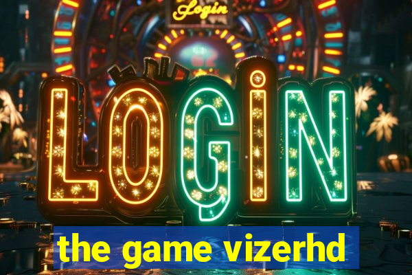 the game vizerhd