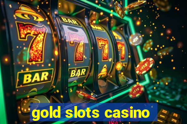 gold slots casino