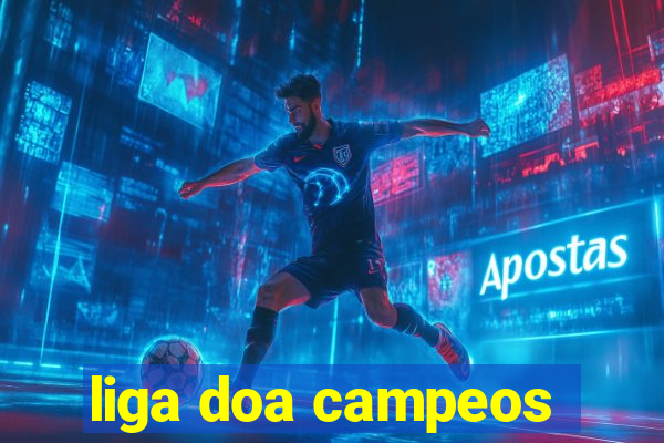 liga doa campeos