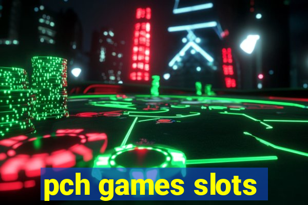 pch games slots