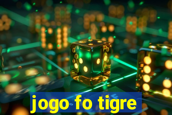 jogo fo tigre