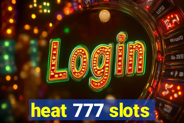 heat 777 slots