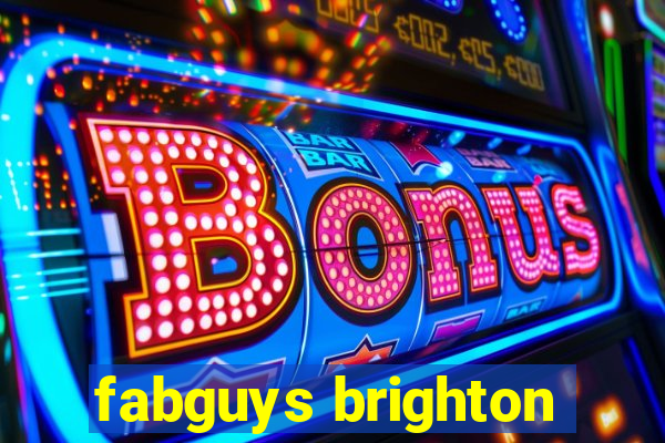 fabguys brighton