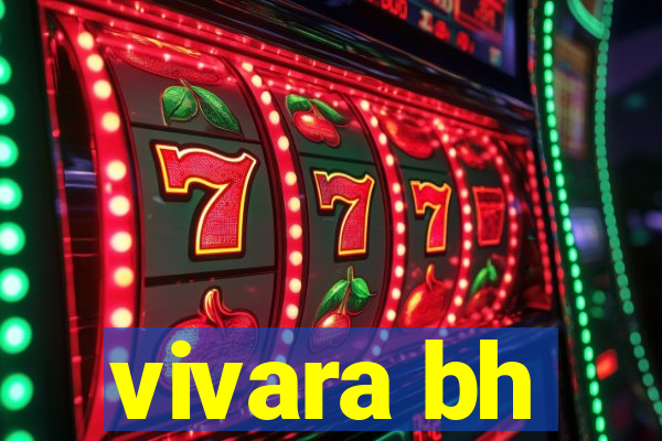 vivara bh