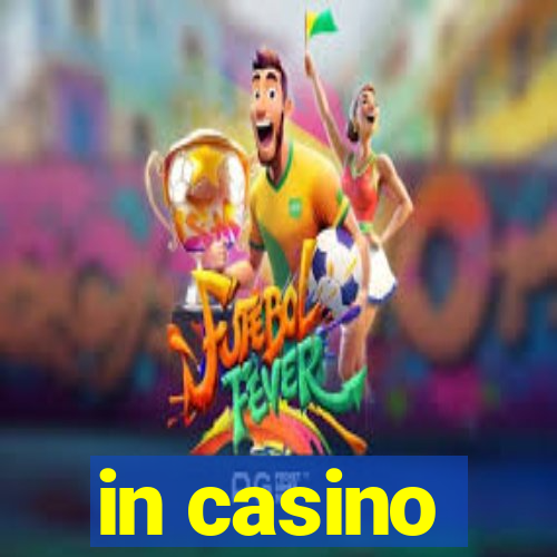 in casino