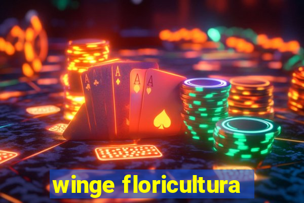 winge floricultura