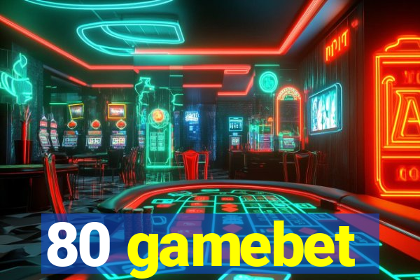 80 gamebet