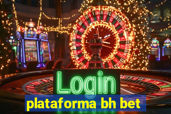 plataforma bh bet