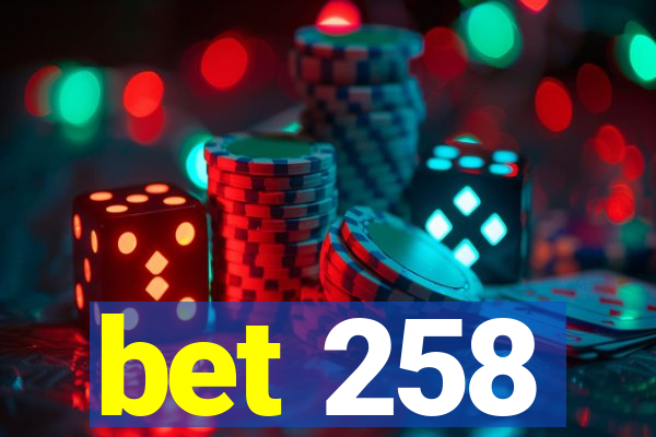 bet 258