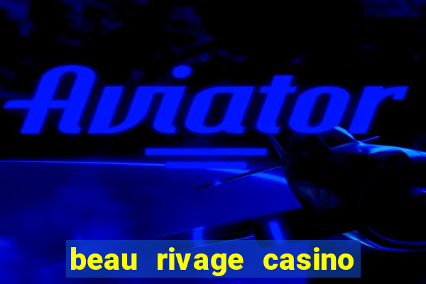 beau rivage casino in biloxi