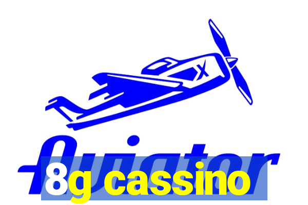 8g cassino