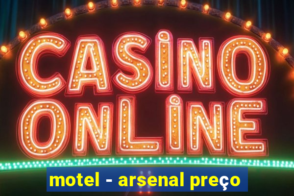 motel - arsenal preço