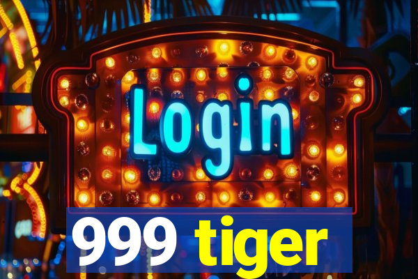 999 tiger