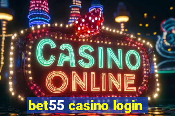 bet55 casino login