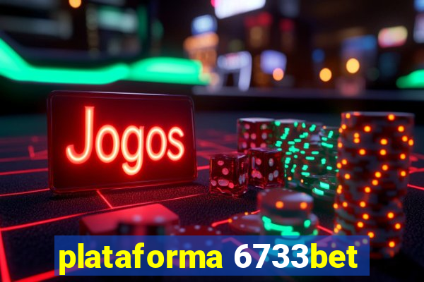 plataforma 6733bet