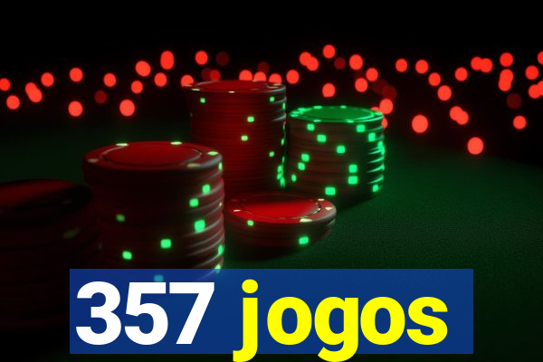 357 jogos