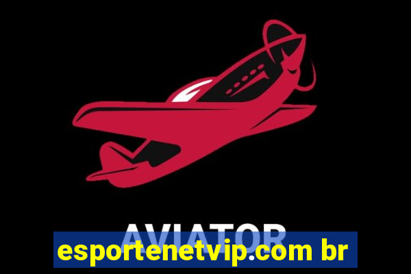 esportenetvip.com br