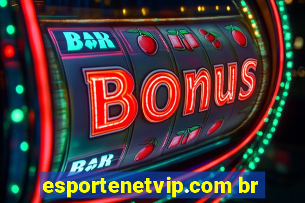 esportenetvip.com br