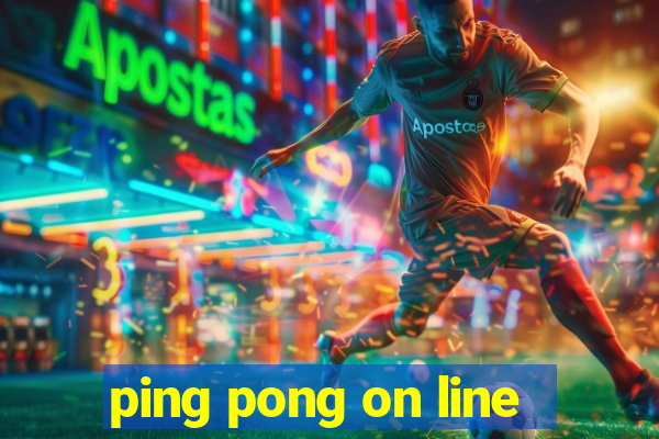 ping pong on line