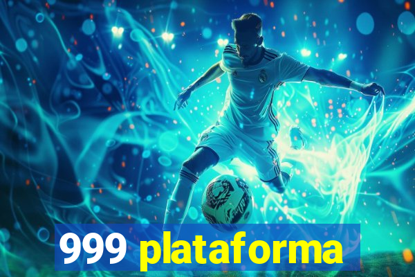 999 plataforma