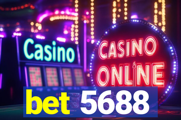 bet 5688