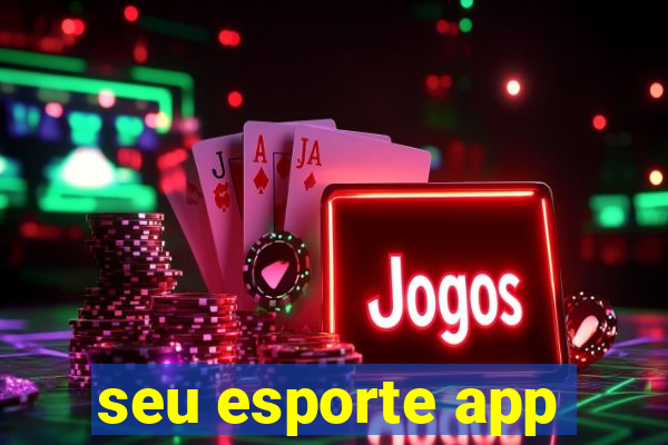 seu esporte app