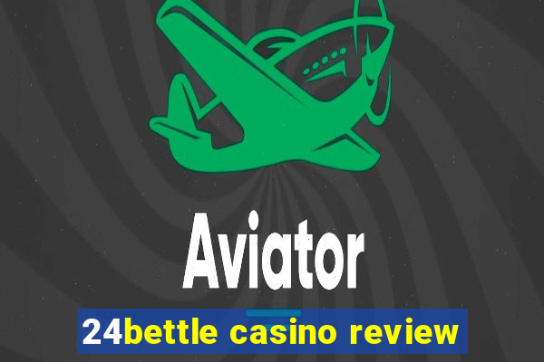 24bettle casino review