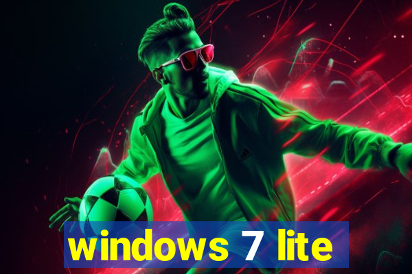 windows 7 lite