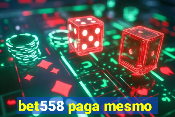 bet558 paga mesmo