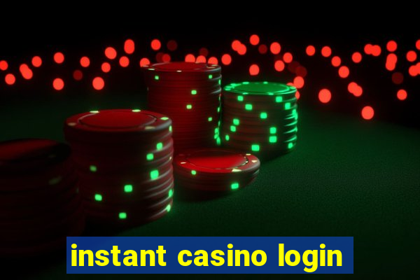 instant casino login