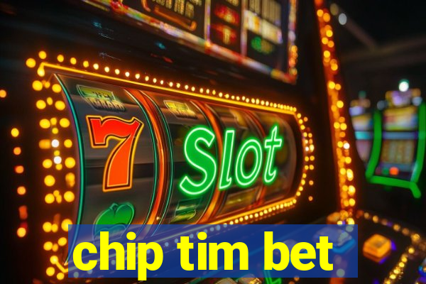 chip tim bet