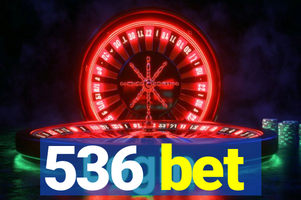 536 bet