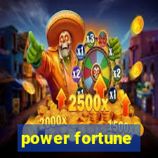 power fortune