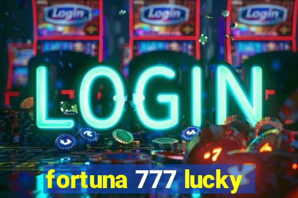 fortuna 777 lucky