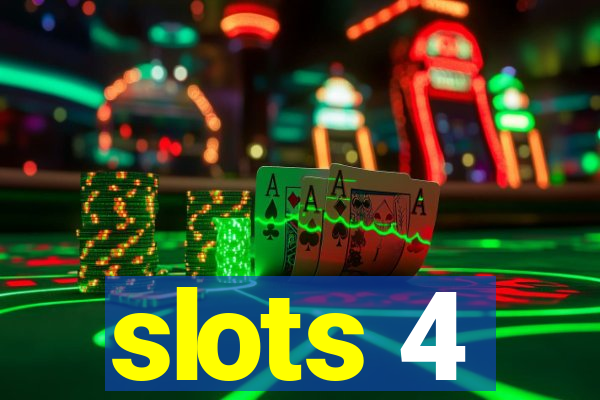 slots 4