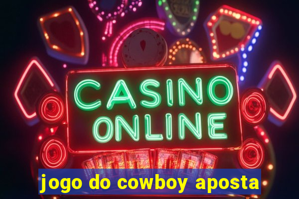 jogo do cowboy aposta