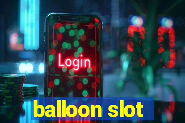 balloon slot