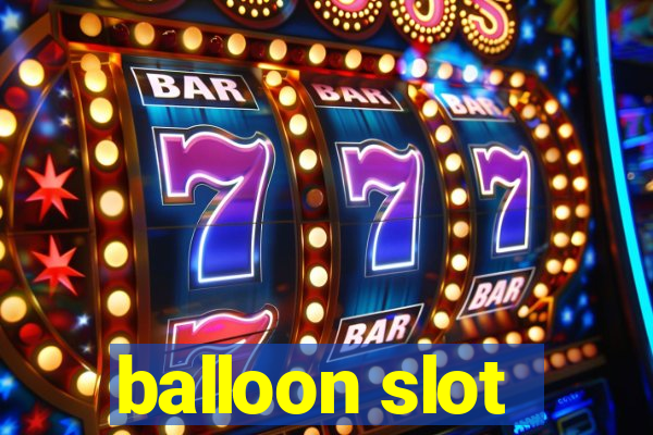 balloon slot