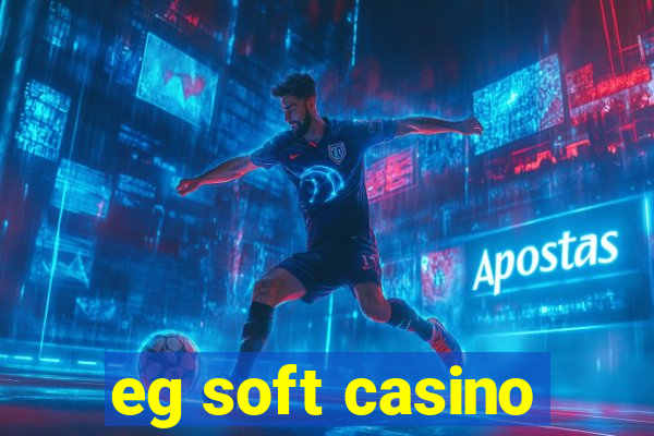 eg soft casino