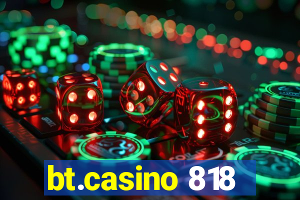 bt.casino 818