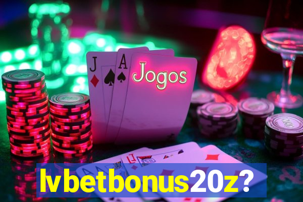 lvbetbonus20z?