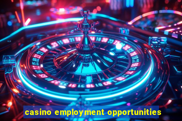 casino employment opportunities