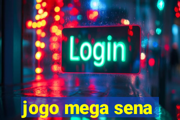 jogo mega sena