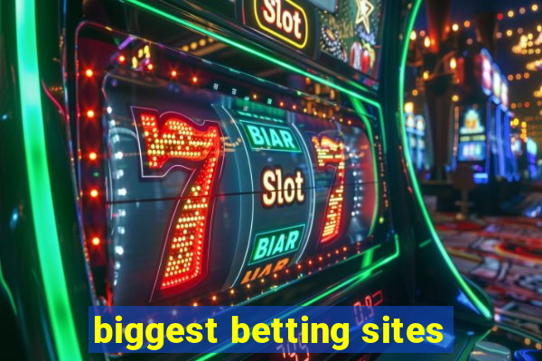 biggest betting sites