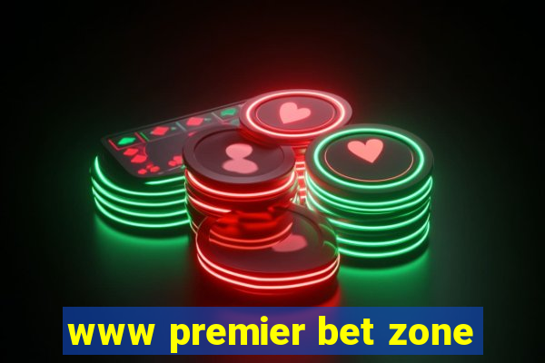 www premier bet zone